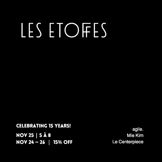 Les Étoffes | 15 Year Anniversary Showcase
